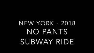 No Pants Subway Ride - New York City 2018