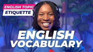 TOPICAL ENGLISH VOCABULARY | ENGLISH WORDS ABOUT CULTURAL ETIQUETTE