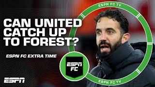 Who finishes higher in the EPL: Man United, Spurs or Nottingham Forest? | ESPN FC Extra Time