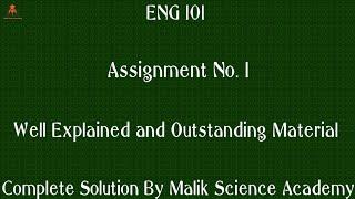 ENG 101 Assignment No. 1 Complete Solution By Malik Science Academy||Fall 2020|