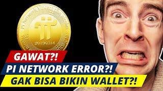 #PiNetwork Error? Sampai Hari Ini Gak bisa KYC dan Gak bisa Bikin Wallet!