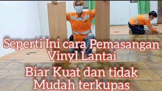 Cara Pasang Vinyl Lantai,Kuat dan tidak mudah Terkupas