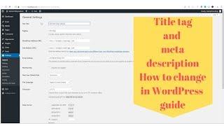 Homepage title tag and meta description - How to change in WordPress tutorial