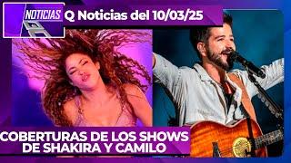 SHAKIRA Y CAMILO BRILLARON CON SUS SHOWS EN ARGENTINA  #QNOTICIAS DEL 10/03/25