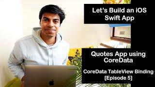 [Episode 5] TableView Binding using CoreData | Quotes iOS Swift App using CoreData