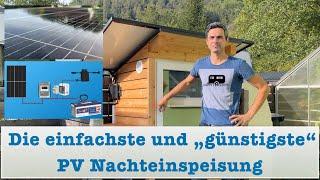 Rechnet sich das? Eine einfache und "günstige" 2kWh Photovoltaik Nachteinspeisung