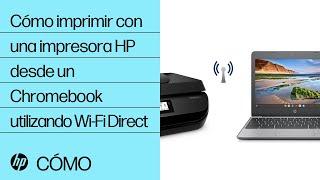 Cómo imprimir con una impresora HP desde un Chromebook utilizando Wi-Fi Direct | Impresoras HP | HP