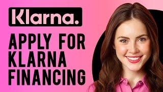 How to Apply for Klarna Financing (How Does It Work?)