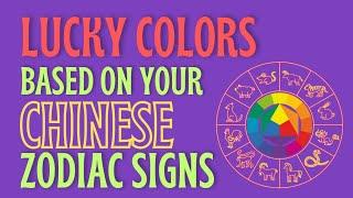 Lucky Colors Based On Your Chinese Zodiac Signs For Luck, Wealth And Prosperity | Ziggy Natural