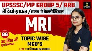 UPSSSC, MP Group 5, RRB Radiographer & X-Ray Technician Classes | Magnetic resonance imaging (MRI)