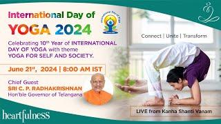 International Day of YOGA 2024 | SRI C. P. RADHAKRISHNAN | Hon'ble Governor of Telangana | Kanha