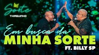 Thiaguinho e Billy SP - Em Busca Da Minha Sorte (Clipe Oficial)