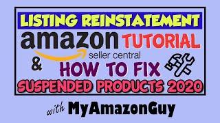 Listing Reinstatement Amazon Seller Central Tutorial and How to Fix Suspended Products 2020