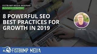 8 Powerful SEO Best Practices for Growth in 2019