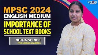 MPSC 2024 | ENGLISH MEDIUM | IMPORTANCE OF SCHOOL TEXT BOOKS | FREE LECTURE By NETRA SHINDE