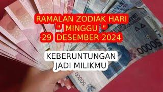 RAMALAN ZODIAK HARI INI minggu | 29 desember 2024 LENGKAP DAN AKURAT 