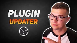 One Plugin to UPDATE Them ALL! (OBS Plugin Updater)