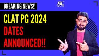 Breaking News: CLAT 2023 Dates Announced! | CLAT PG 2024 Preparation | CLAT LLM 2024 Preparation