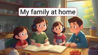 Improve Your English (My family at home) | English Listening Skills - Speaking Skills Everyday