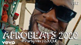 AFROBEATS 2020 MIX | AFROBEAT 2020 Party Mix | NAIJA 2020 | Latest Naija 2020 | DJ VQUE Vol.2