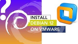 How to install Debian 12 on VMware Workstation