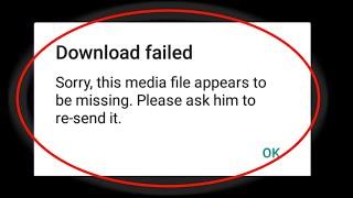How to fix Sorry this media file appears to be missing whatsapp