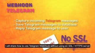 WebHook Telegram Using Localhost No SSL No HTTPS Server