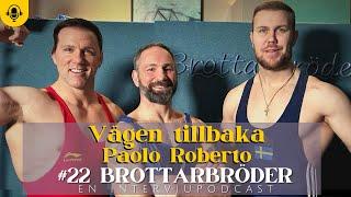 #22 Vägen tillbaka : Paolo Roberto