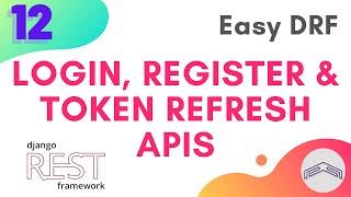 12 - Easy DRF - Login, Register and Token Refresh APIs  - Checklist API