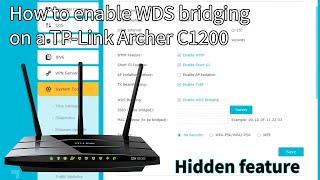 How to enable WDS Bridging on a TP-Link Archer C1200 [Hidden feature]