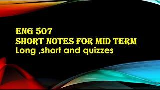 Eng 507 Vu short notes for mid term exam.