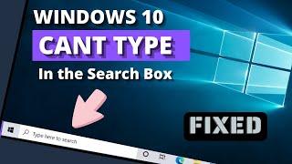 Can't Type In The Search Bar On Windows 10 | Keyboard Not Working In Search Bar (Permanent Solution)