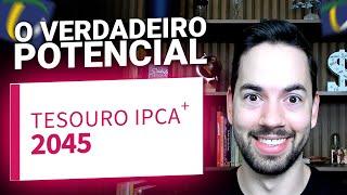 Qual o real potencial do Tesouro IPCA+ 2045? Tutorial Tesouro Direto!