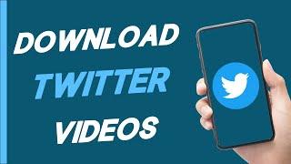 How To Download Twitter Videos