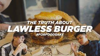 YAKIN INI BURGER?! KUPAS TUNTAS LAWLESS BURGER BAR (RESTO GOFAR HILMAN) – For Food Sake Eps.3