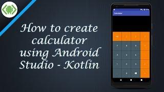 How to create calculator using Android Studio - Kotlin