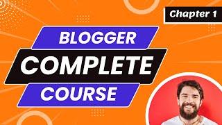 BlogSpot Complete Course By Expert Mentor Step By Step Tutorial | Chapter 1