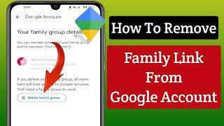 How To Remove Family Link From Google Account 2024 (New update)