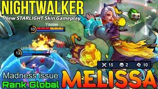 Nightwalker Melissa New STARLIGHT Skin Gameplay - Top Global Melissa by Madness issue - MLBB