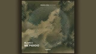 Blancc - Me Pierdo