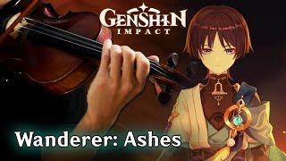 Wanderer: Ashes (Violin Cover) | Genshin Impact