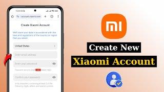 How To Create A New Xiaomi Account - 2025 | Sign Up Xiaomi Account On Mobile