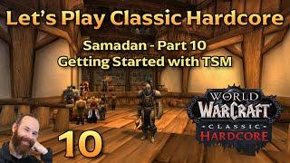 Getting Started with TSM | Ep 10 - Let's Play WoW Classic Hardcore | Samadan