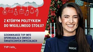 Z którym politykiem do wigilijnego stołu? Dziennikarze TVP Info o swoich świętach