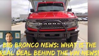 Ford Bronco News! What is the Real Deal Behind the VIN News!