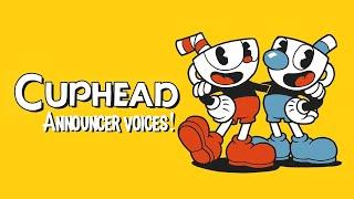 Cuphead announcer voices