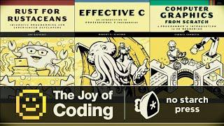 The Joy Of Coding Bundle -- (Rust, Graphics, Go, C, Algorithms, Etc Books From No Starch Press)