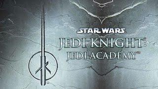 Star Wars Jedi Knight: Jedi Academy / Звёздные войны Рыцарь джедай: Академия джедаев [ Эпизод 1]