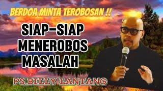 PS. BILLY LANTANG; Berdoa minta terobosan, harus siap-siap menerobos masalah #renungan #khotbah