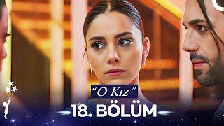 O Kız 18. Bölüm (HD)